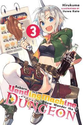 Kato Hirukuma, Hirukuma - Reborn as a Vending Machine, I Now Wander the Dungeon, Vol. 3 (light novel), Häftad