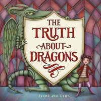 bokomslag The Truth About Dragons