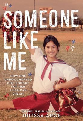 Julissa Arce - Someone Like Me, Inbunden