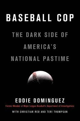 Eddie Dominguez, Christian Red, Teri Thompson - Baseball Cop, Inbunden