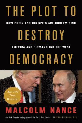 Malcolm Nance - Nance, M: Plot to Destroy Democracy, Inbunden