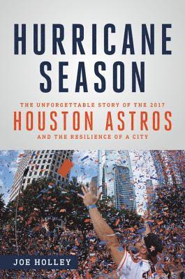 Joe Holley - Hurricane Season, Inbunden