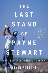 bokomslag The Last Stand of Payne Stewart