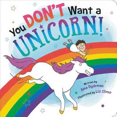 Ame Dyckman - You Don't Want a Unicorn!, Kartonnage