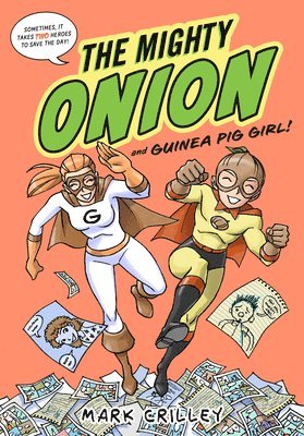 Mark Crilley - The Mighty Onion and Guinea Pig Girl!, Inbunden