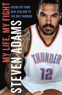 bokomslag My Life, My Fight: Rising Up from New Zealand to the Okc Thunder