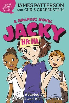 James Patterson, Chris Grabenstein - Jacky Ha-Ha: A Graphic Novel, Häftad