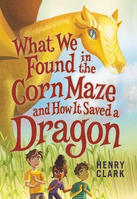 What We Found in the Corn Maze and How It Saved a Dragon 1