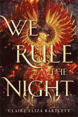 Claire Eliza Bartlett - We Rule the Night, Häftad