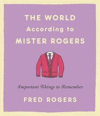 bokomslag The World According to Mister Rogers (Reissue)