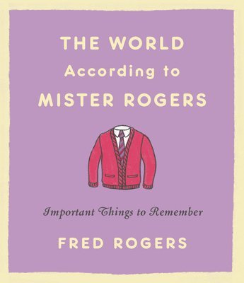 Fred Rogers - World According to Mister Rogers (Reissue), Inbunden