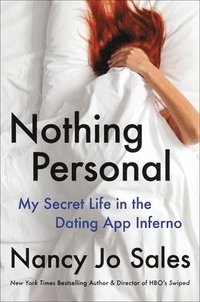 bokomslag Nothing Personal : My Secret Life in the Dating App Inferno