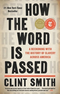bokomslag How the Word Is Passed : A Reckoning with the History of Slavery Across America
