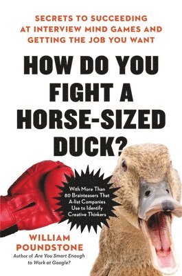 William Poundstone - How Do You Fight a Horse-Sized Duck?, Inbunden