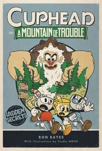 bokomslag Cuphead in A Mountain of Trouble