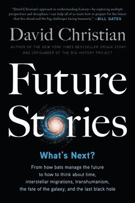 David Christian - Future Stories : What's Next?, Häftad