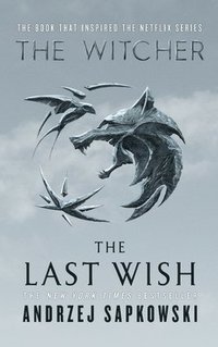 bokomslag The Last Wish: Introducing the Witcher