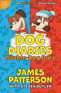 bokomslag Dog Diaries: Double-Dog Dare: Dog Diaries & Dog Diaries: Happy Howlidays