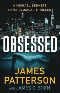 bokomslag Obsessed: A Michael Bennett Thriller