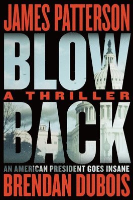 Blowback: James Patterson's Best Thriller in Years 1