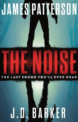The Noise: A Thriller 1