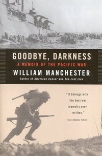 bokomslag Goodbye Darkness: A Memoir of the Pacific War