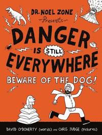 bokomslag Danger Is Still Everywhere: Beware of the Dog!