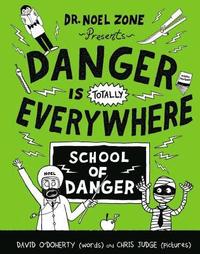 bokomslag Danger Is Totally Everywhere: School of Danger