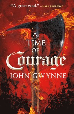 John Gwynne - A Time of Courage, Häftad