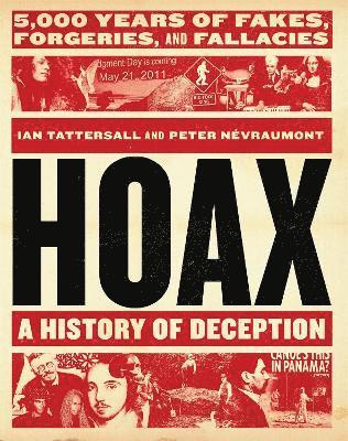 Ian Tattersall, Peter Névraumont, Peter Nevraumont - Hoax: A History of Deception, Inbunden