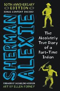 bokomslag Absolutely True Diary Of A Part-Time Indian 10Th Anniversary Edition