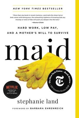 bokomslag Maid : Hard Work, Low Pay, and a Mother's Will to Survive