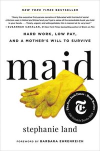 bokomslag Maid: Hard Work, Low Pay, and a Mother's Will to Survive
