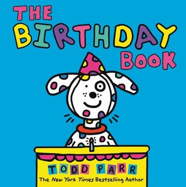 Todd Parr - The Birthday Book, Inbunden
