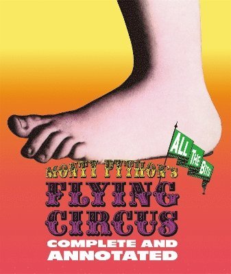 bokomslag Monty Python's Flying Circus: Complete And Annotated...All The Bits