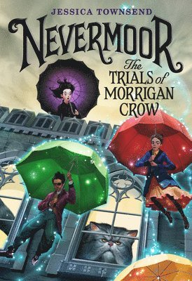 bokomslag Nevermoor: The Trials of Morrigan Crow