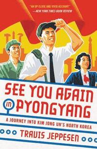 bokomslag See You Again in Pyongyang