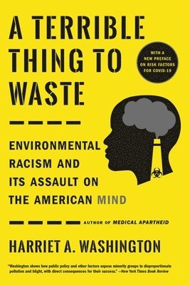 Harriet A. Washington, Harriet A Washington - A Terrible Thing to Waste, Häftad