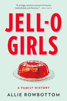 Allie Rowbottom - JELL-O Girls, Häftad