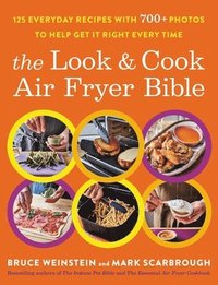 bokomslag The Look and Cook Air Fryer Bible