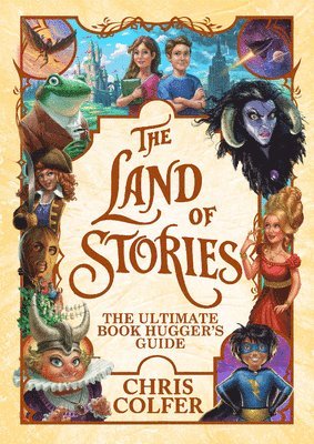 Chris Colfer - The Land of Stories: The Ultimate Book Hugger's Guide, Häftad
