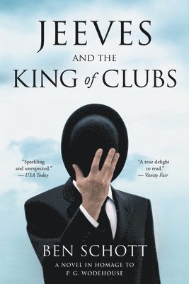 Ben Schott - Jeeves and the King of Clubs: A Novel in Homage to P.G. Wodehouse, Häftad