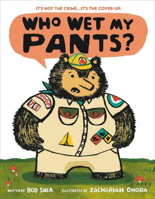 Bob Shea, Zachariah OHora - Who Wet My Pants?, Inbunden