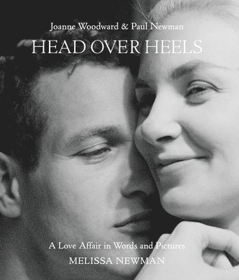 Head Over Heels: Joanne Woodward and Paul Newman 1