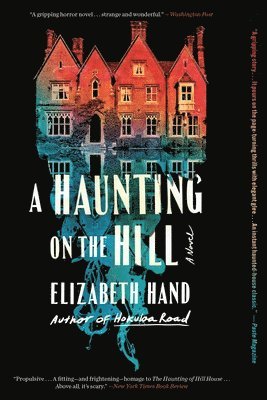 Elizabeth Hand - A Haunting on the Hill, Häftad