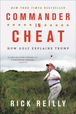 Commander in Cheat: How Golf Explains Trump 1