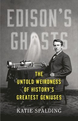bokomslag Edison's Ghosts