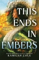 Kamilah Cole - This Ends in Embers, Häftad