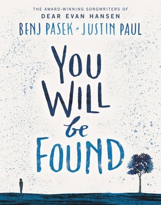 Benj Pasek, Justin Paul - You Will Be Found, Inbunden