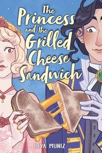 bokomslag The Princess and the Grilled Cheese Sandwich (A Graphic Novel)
